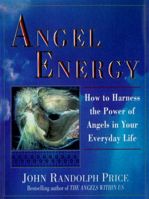 Title details for Angel Energy by John Randolph Price - Wait list
